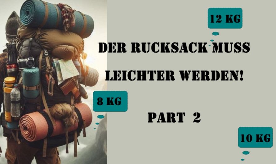 Mission leichterer Rucksack – Der Rucksack