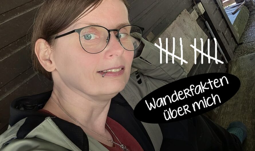 10 Wanderfakten über mich – Realitätscheck