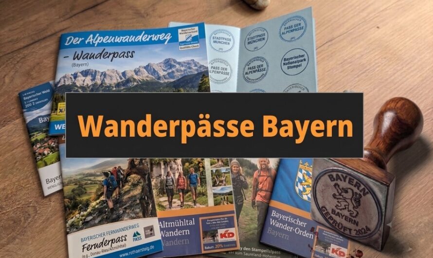 Stempeln in Bayern – Alle Wanderpässe und wo du sie findest